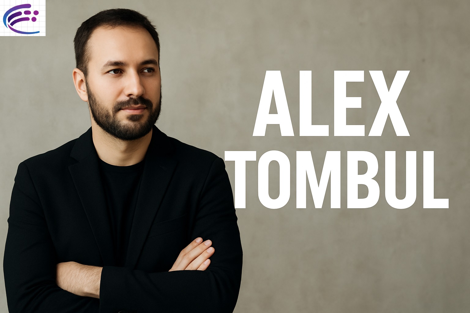 Alex Tombul: A Modern Visionary Shaping Creativity and Digital Innovation