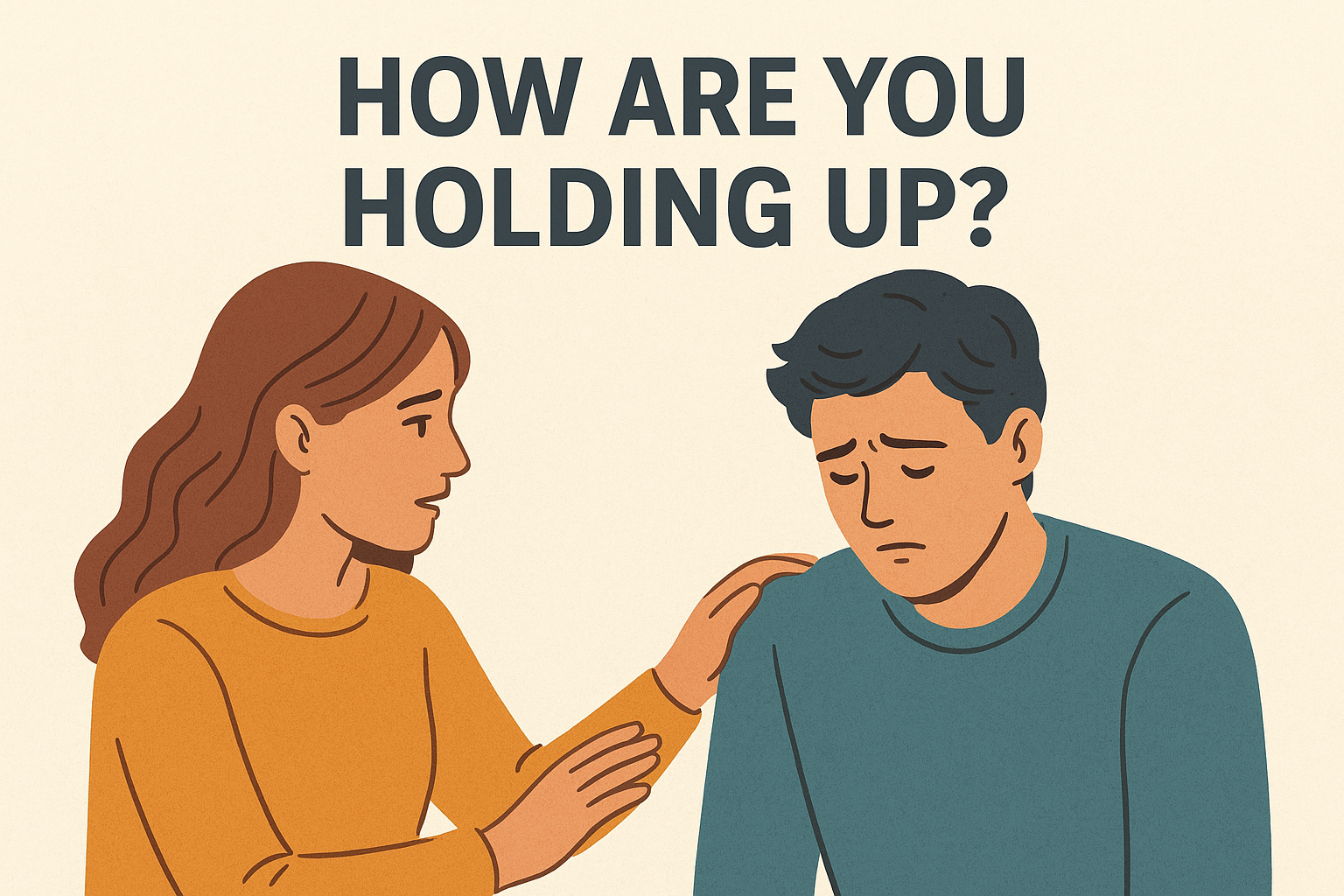 How Are You Holding Up Meaning
