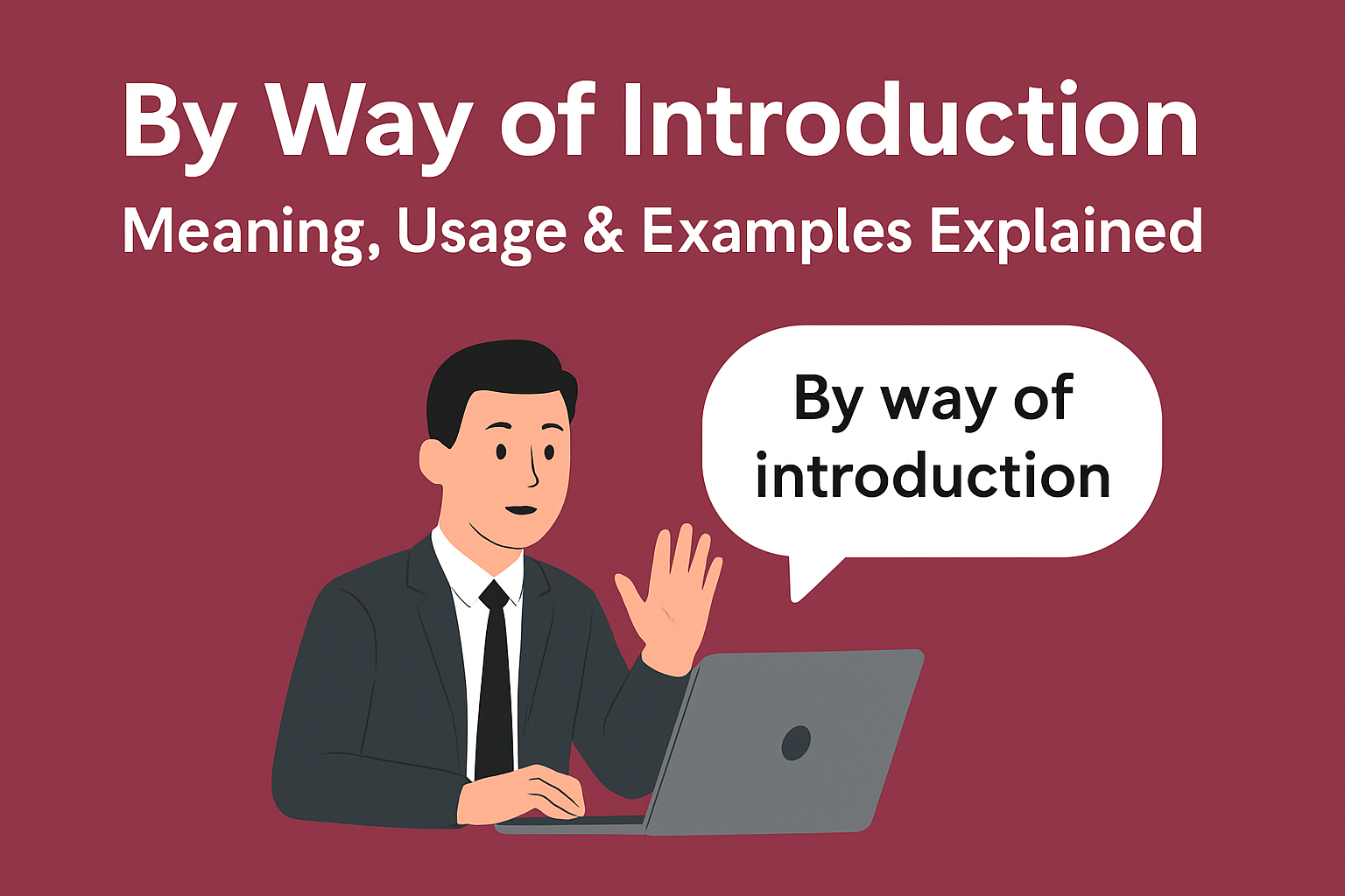 By Way of Introduction: Meaning, Usage & Examples Explained